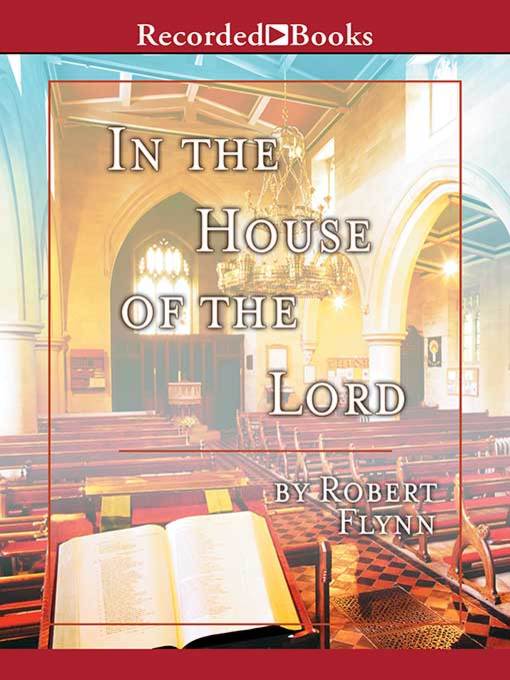 Title details for In the House of the Lord by Robert Flynn - Wait list